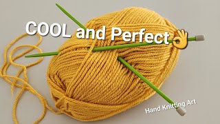 Cool AND Perfect An amazing knit stitch! A very easy and beautiful knitting pattern