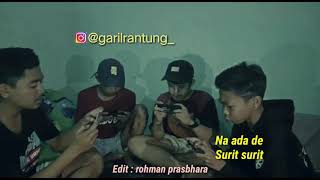 Story wa sumbawa part 2 on GARIL RANTUNG