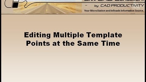 InRoads Tutorial: Editing Multiple Template Points
