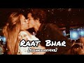 Raat bhar arijit singh  slowed reverb  shreya ghoshal  raj lofi