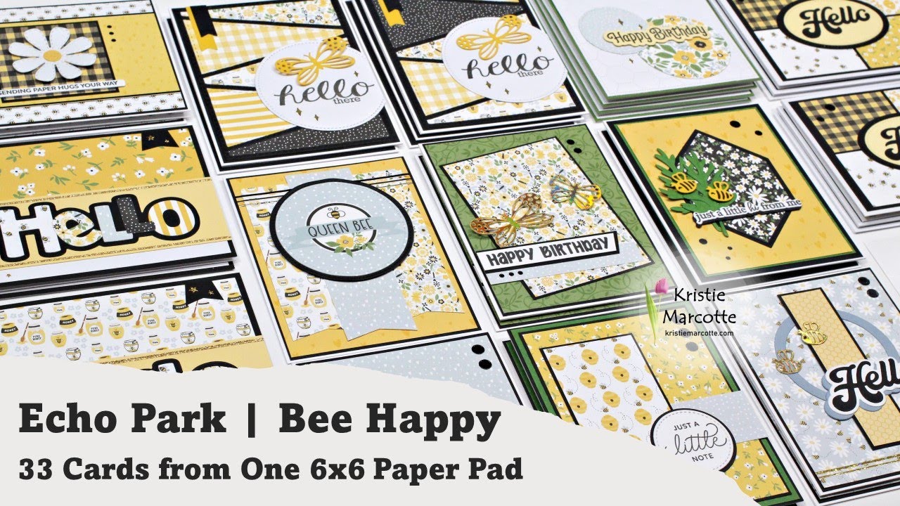 Echo Park Bee Happy 33 Cards from One 6x6 Paper Pad YouTube