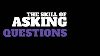 Skill of asking questions