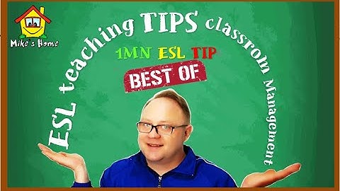 ESL Teaching tips - LESSON PLAN - WARM UP - TPR - PPP - CLASSROOM MANAGEMENT - 1MN ESL TIP - BEST OF