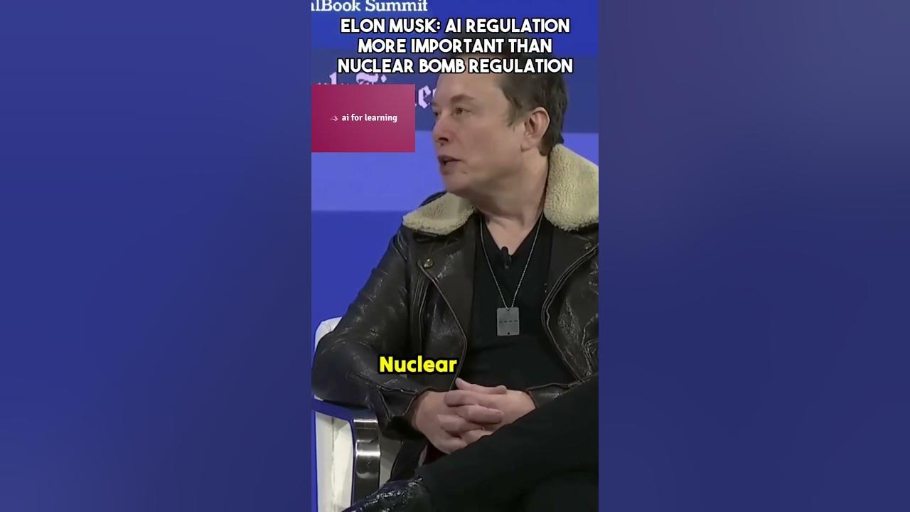 Elon musk - AI regulation, more important than nuclear bomb regulation
