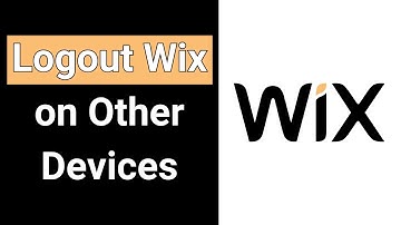 How to Logout Wix on Other Devices