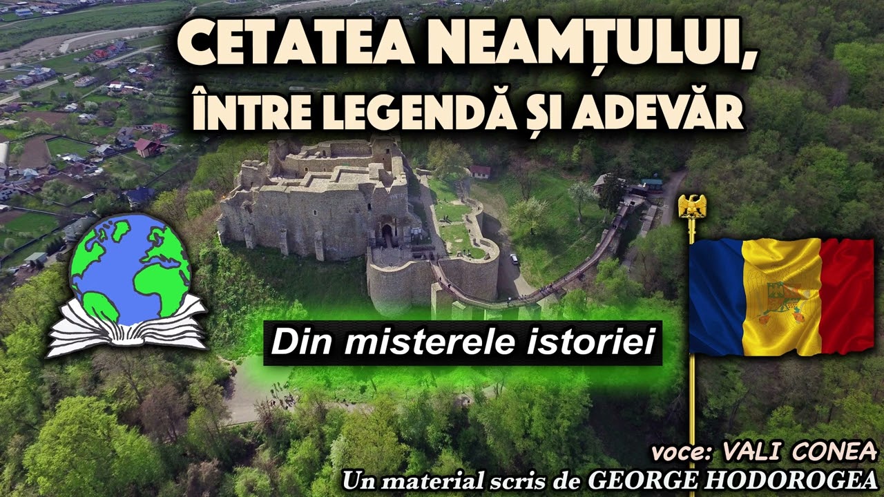 Cetatea neamtului, intre legenda si adevar * Din misterele istoriei