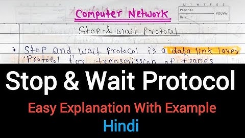 Stop and Wait Protocol | Easy Explanation With Example | Computer Network | Hindi