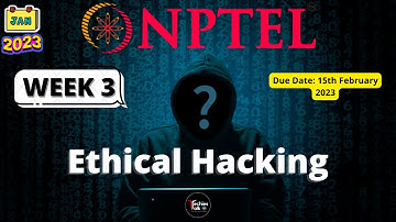 NPTEL Ethical Hacking WEEK 3 Quiz Assignment Solutions | Swayam 2023 | IIT Kharagpur