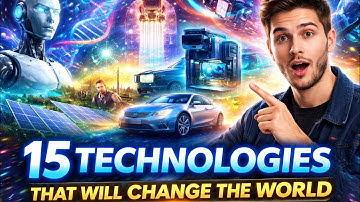 15 Technologies That Will Change The World Forever | Future Innovations You Must See
