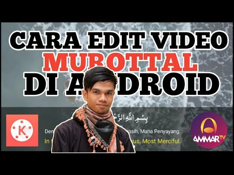 cara-edit-video-murottal-lewat-android-seperti---muzammil-hasballah-|-ammar-tv-|-kinemaster-tutorial