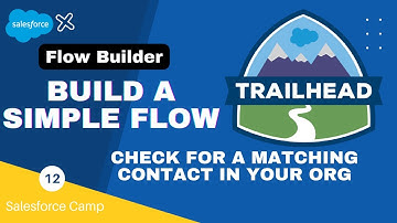 Salesforce Flow Builder | Build a Simple Flow | Check for a Matching Contact in Your Org