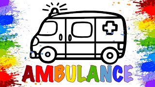 Let&#39;s learn How to draw Ambulance. Coloring for Kids