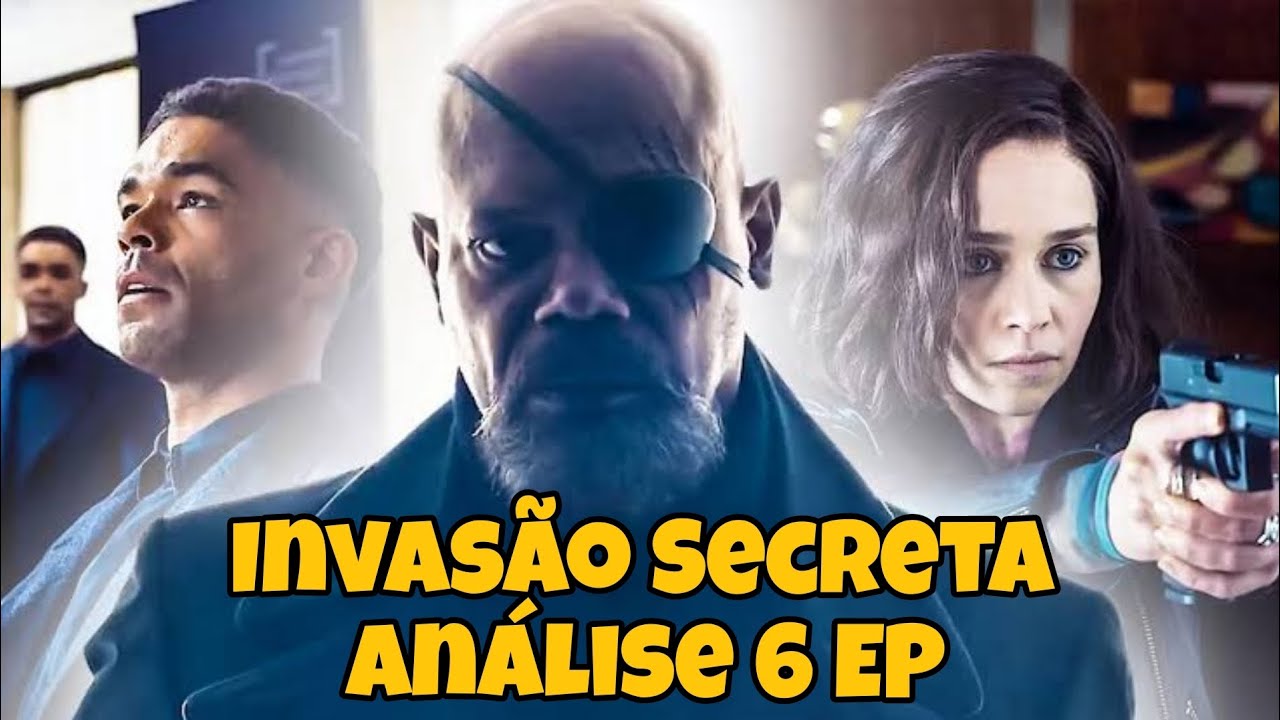 Invasão Secreta 6 EP/Analise YouTube Invasão Secreta 6 EP/Analise YouTube