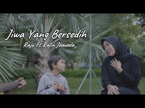 JIWA YANG BERSEDIH - GHEA INDRAWARI | RAJU Ft KAKAK (RALIN JAMEELA)