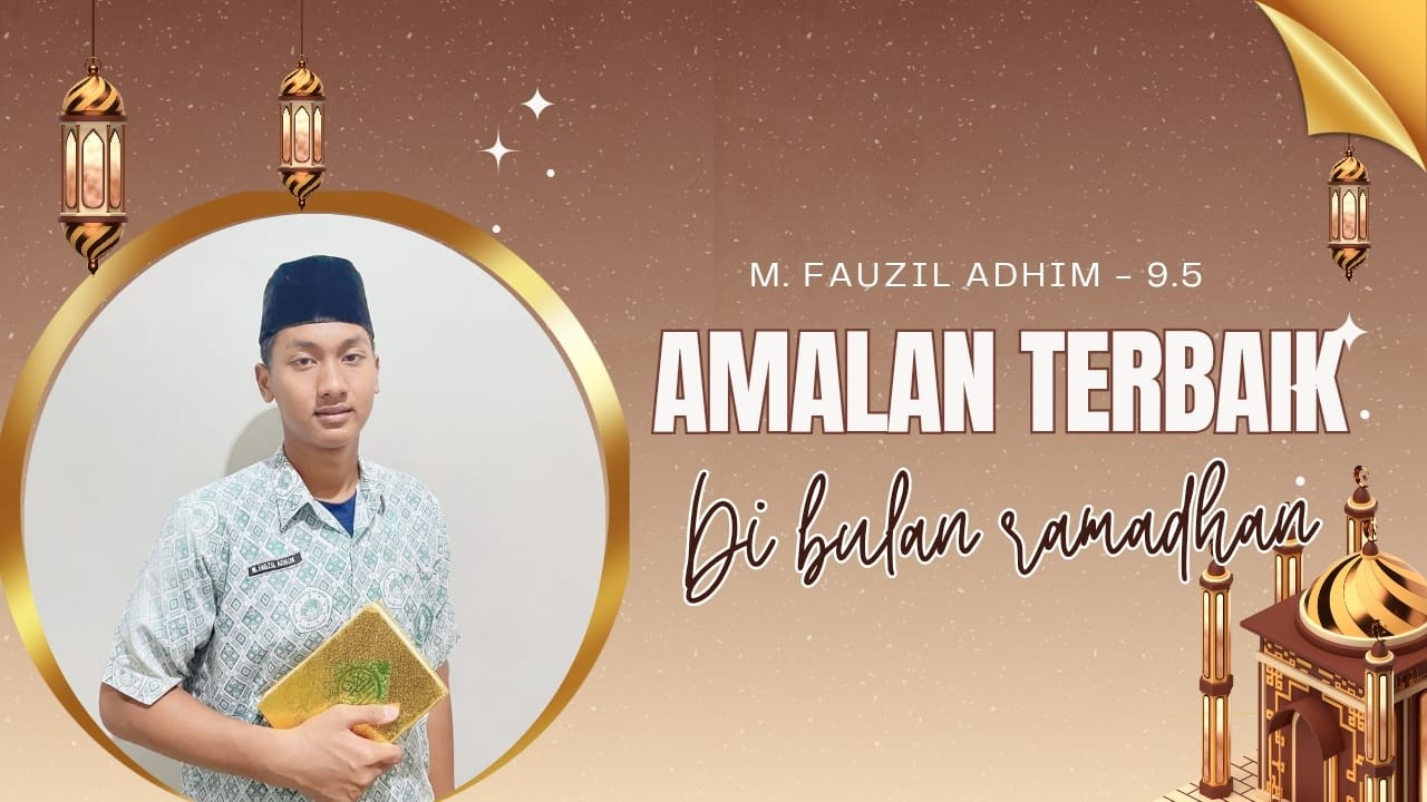 KULTUM - Amanal Terbaik di Bulan Ramadhan