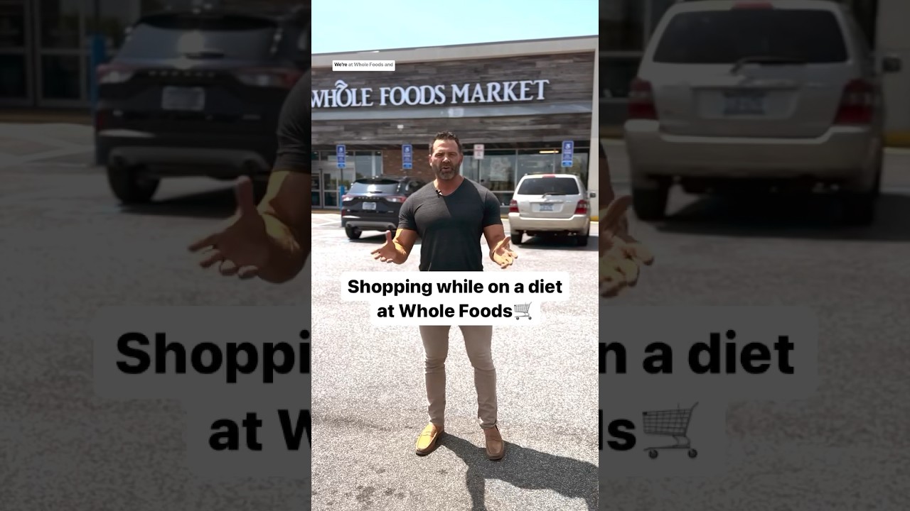 Shopping while on a diet at Whole Foods