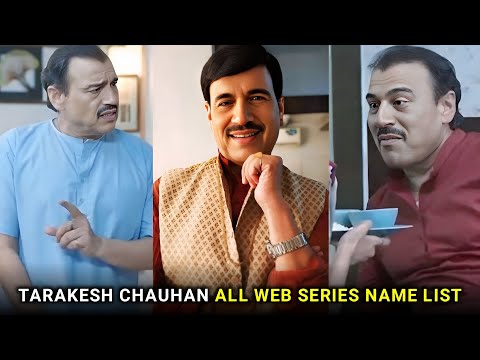 Tarakesh Chauhan All Web Series Name List I Filmi Details