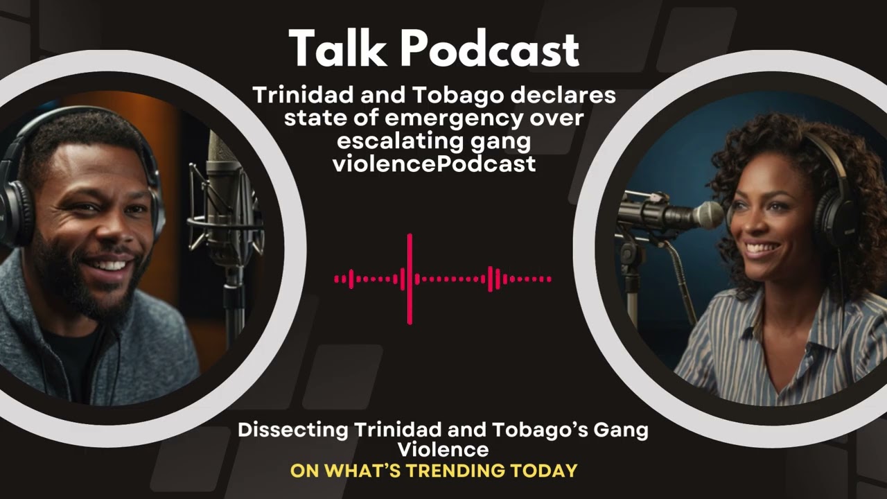 Trinidad and Tobago declares state of emergency over escalating gang violence