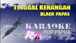 TINGGAL KENANGAN - BLACK PAPAS (KARAOKE)