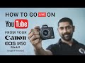 How to do a Live Stream on YouTube using a Canon M50 Mark II (English Version)