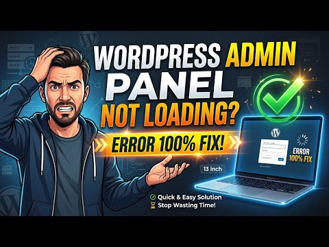 WordPress Admin Panel not loading error 100% Fix | Fixing the WordPress Admin Panel Loading Problem