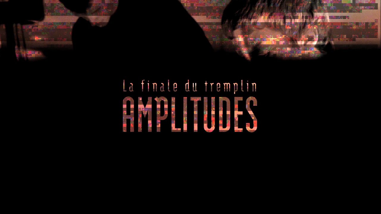 Finale tremplin AMPLITUDES - Teaser