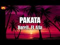 Darell, El Alfa - PAKATA ( Letra_Lyrics )