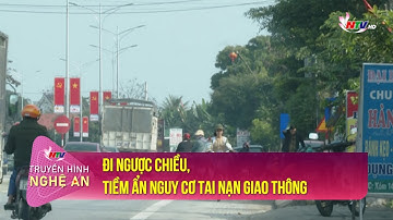 Đi ngược chiều, tiềm ẩn nguy cơ tai nạn giao thông