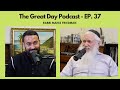 Rabbi Manis Friedman - Solving Modern Problems with Ancient Wisdom - (EP. 37)