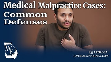Common Defenses in Medical Malpractice Cases #williamselleby #medicalmalpractice