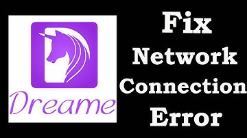 How To Fix Dreame App Network Connection Problem Android & iOS | Dreame No Internet Error | PSA 24