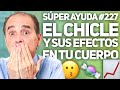 SÚPER AYUDA #227 El Chicle Y Sus Efectos En Tu Cuerpo