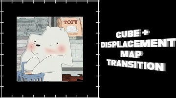 cube + displacement map transition on alight motion♡