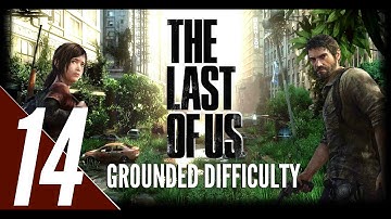 The Last of Us - Grounded Difficulty Walkthrough Part 14 - Sewers