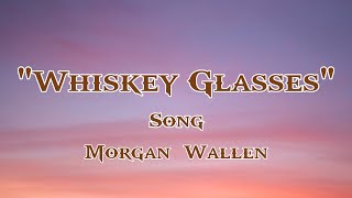 Morgan Wallen - Whiskey Glasses (Song) #trackmusic