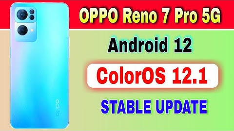 OPPO Reno 7 Pro 5G gets Android 12 Based ColorOS 12.1 Stable Update