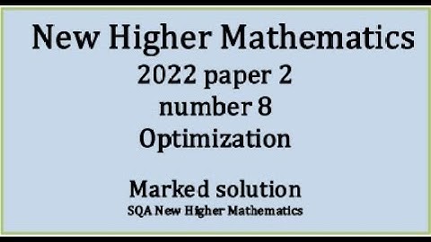 2022 Higher Mathematics Paper 2 no.8 Optimization