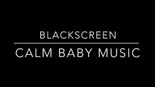 BLACKSCREEN / CALM BABY MUSIC / LULLABY / SCHLAFLIED / CALM.MIND.ACOUSTICS / RELAX SLEEP DREAM