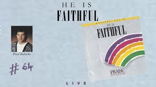 Paul Baloche- He Is Faithful (Full) (1992)