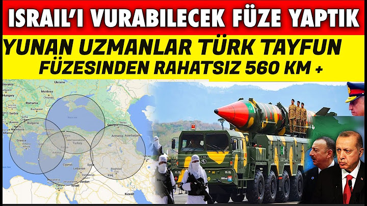 TÜRKİYE İSRAİL' VE RUSYA'YI VURABİLEN FÜZE YAPTI YUNAN MEDYASI TAYFUN'U KONUŞUYOR