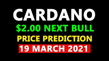 Cardano ada price prediction and 4800% price increase one year 19 march 2021