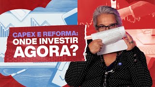 Planejamento De Investimentos Capex Onde A Reforma Tributária Cria As Melhores Oportunidades