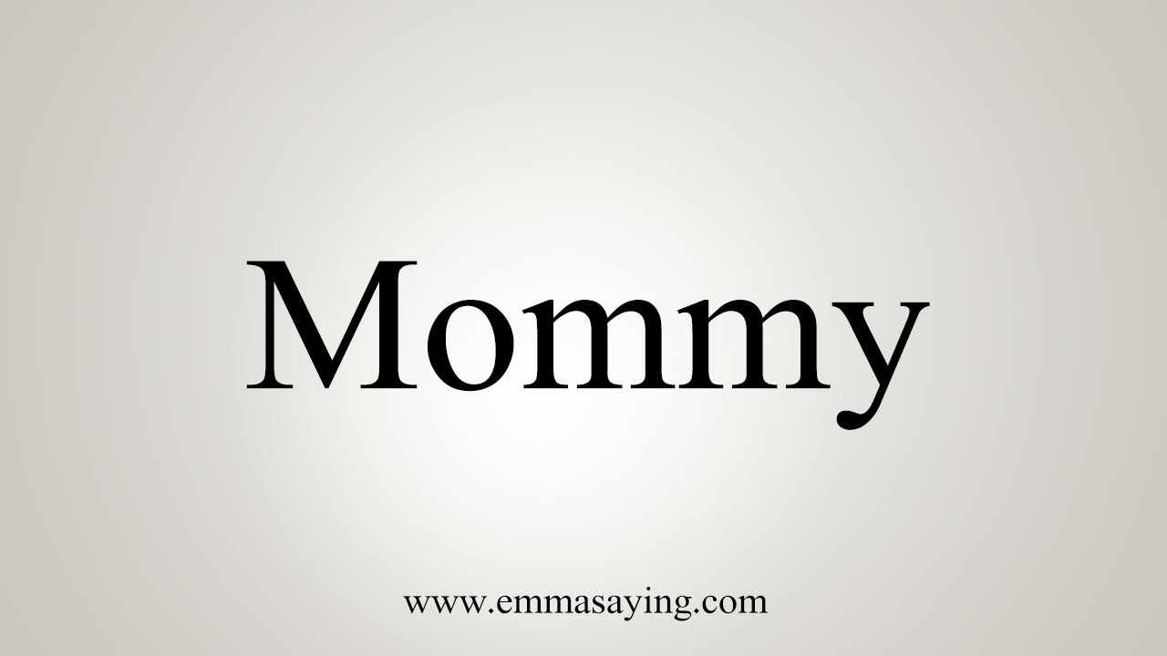 the word mommy