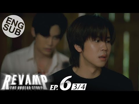 [Eng Sub] REVAMP THE UNDEAD STORY | EP.6 [3/4]