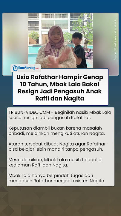Ikuti Aturan Nagita, Mbak Lala Bakal Resign Jadi Pengasuh seusai Rafathar Genap Berusia 10 Tahun