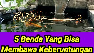 Percaya Atau Tidak !! 5 Benda Ini Bisa Membawa Keberuntungan Dalam Hidup Anda
