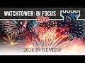 2018 In Review - Episode 19 - Watchtower: In Focus