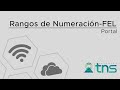 Cómo solicitar los rangos de numeración-FEL ?