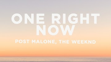 Thumbnail of Post Malone, The Weeknd - One Right Now (Lyrics)