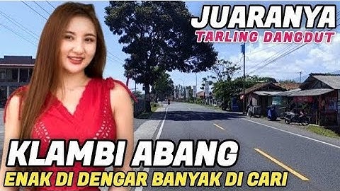 JUARANYA TARLING DANGDUT | KLAMBI ABANG | ENAK DI DENGAR BANYAK DI CARI #juraganlagu
